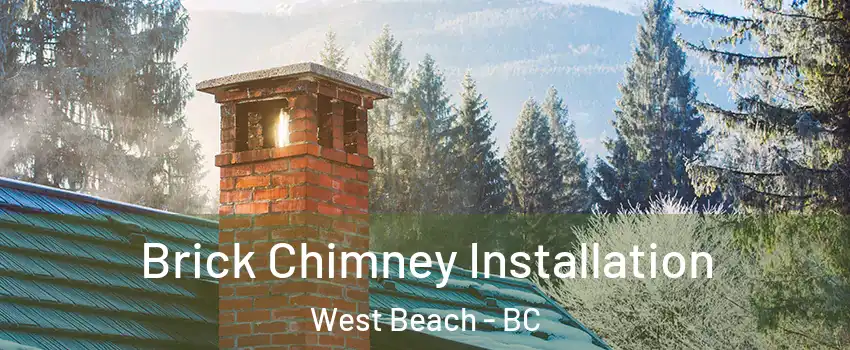  Brick Chimney Installation West Beach - BC