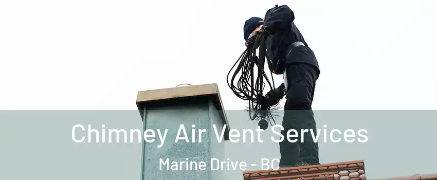  Chimney Air Vent Services Marine Drive - BC