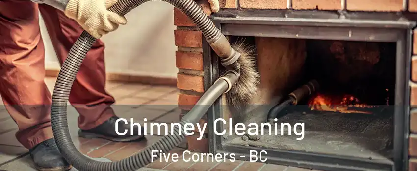  Chimney Cleaning Five Corners - BC
