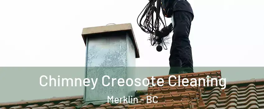 Chimney Creosote Cleaning Merklin - BC