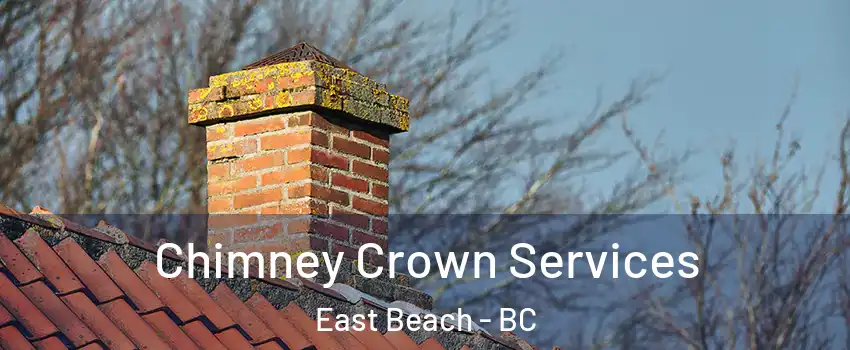 Chimney Crown Services East Beach - BC