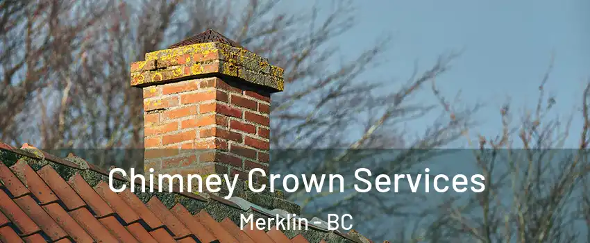  Chimney Crown Services Merklin - BC