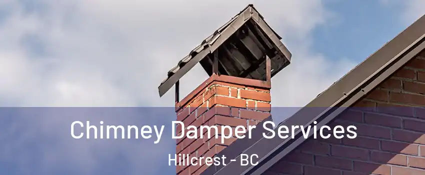  Chimney Damper Services Hillcrest - BC
