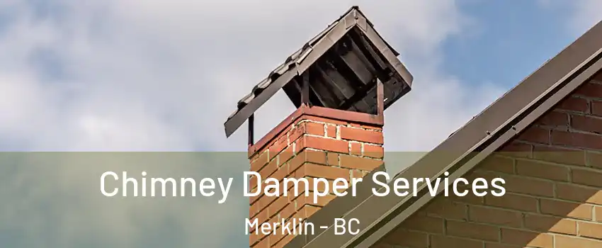  Chimney Damper Services Merklin - BC