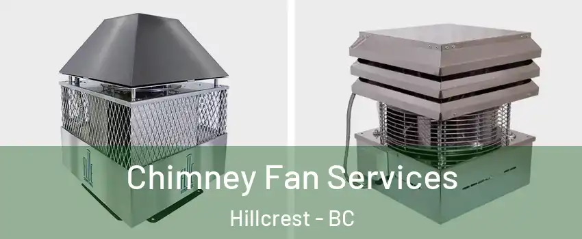  Chimney Fan Services Hillcrest - BC