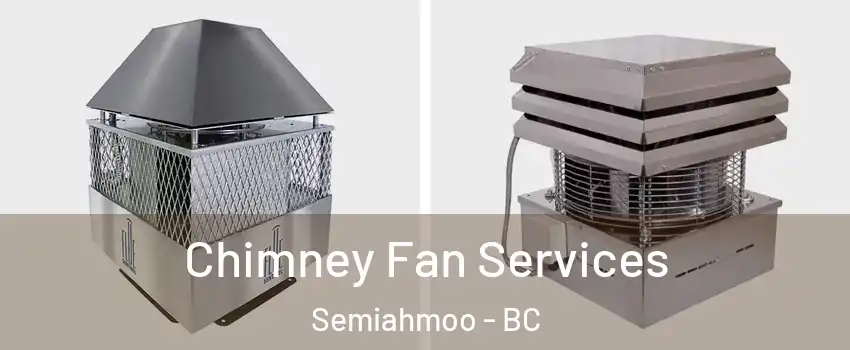  Chimney Fan Services Semiahmoo - BC