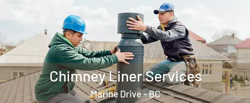  Chimney Liner Services Marine Drive - BC