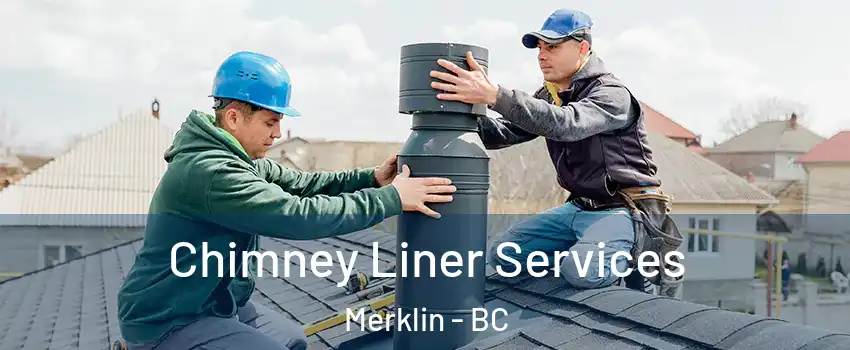  Chimney Liner Services Merklin - BC