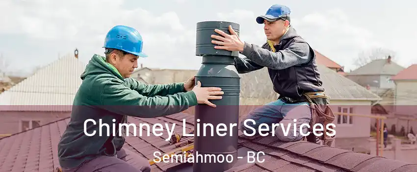  Chimney Liner Services Semiahmoo - BC
