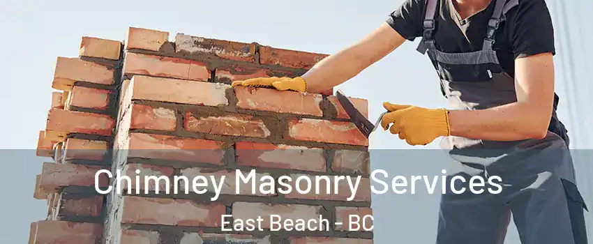  Chimney Masonry Services East Beach - BC