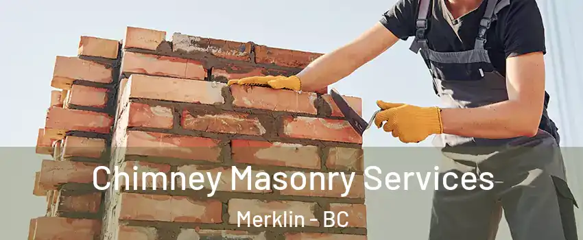  Chimney Masonry Services Merklin - BC