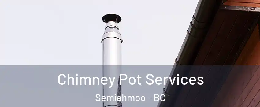  Chimney Pot Services Semiahmoo - BC