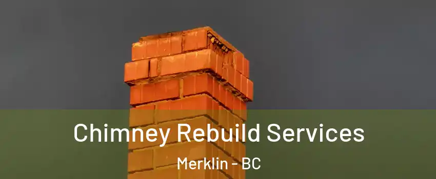  Chimney Rebuild Services Merklin - BC