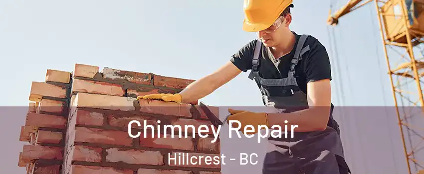 Chimney Repair Hillcrest - BC