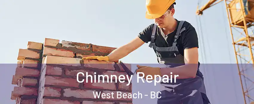  Chimney Repair West Beach - BC