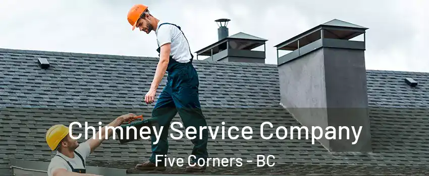  Chimney Service Company Five Corners - BC