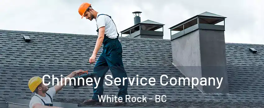  Chimney Service Company White Rock - BC