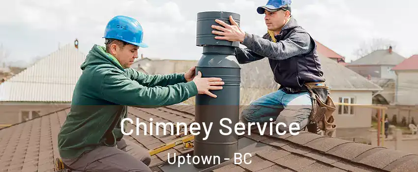  Chimney Service Uptown - BC
