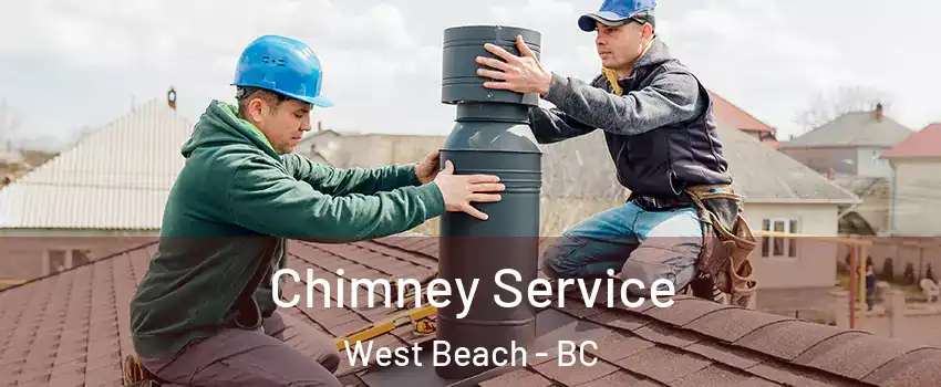  Chimney Service West Beach - BC
