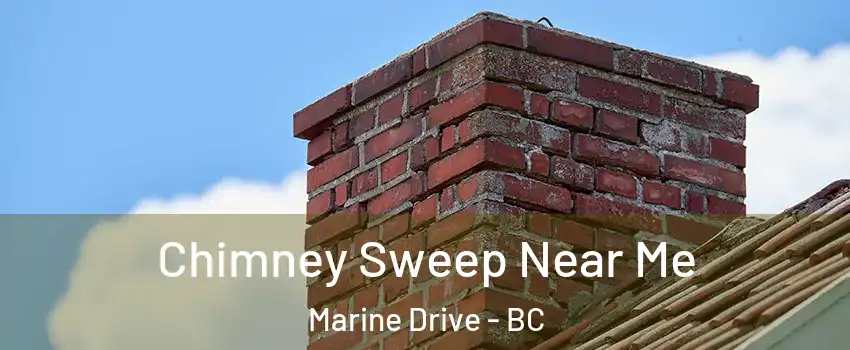  Chimney Sweep Near Me Marine Drive - BC