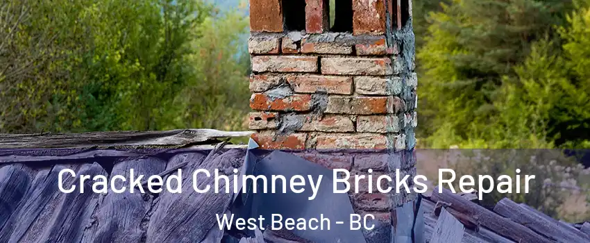 Cracked Chimney Bricks Repair West Beach - BC