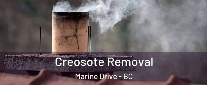 Creosote Removal Marine Drive - BC