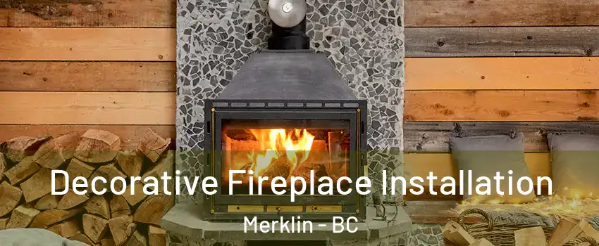 Decorative Fireplace Installation Merklin - BC