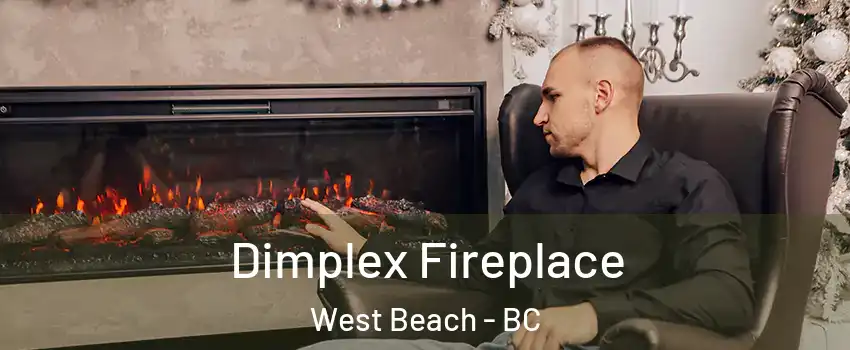 Dimplex Fireplace West Beach - BC