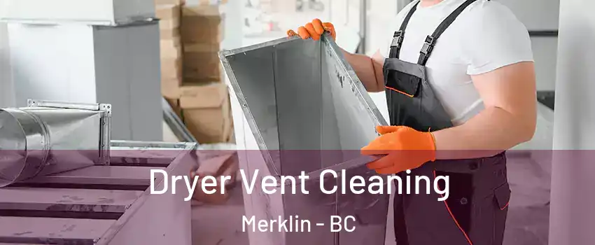  Dryer Vent Cleaning Merklin - BC