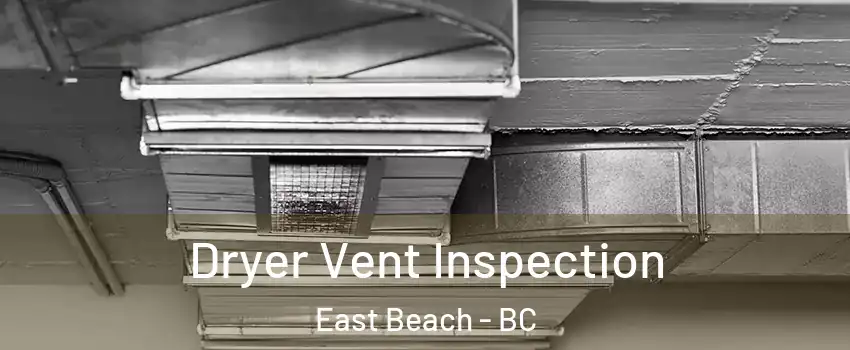  Dryer Vent Inspection East Beach - BC