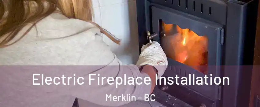  Electric Fireplace Installation Merklin - BC