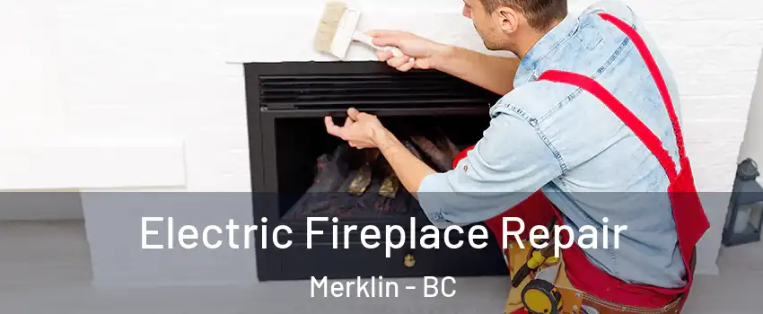  Electric Fireplace Repair Merklin - BC