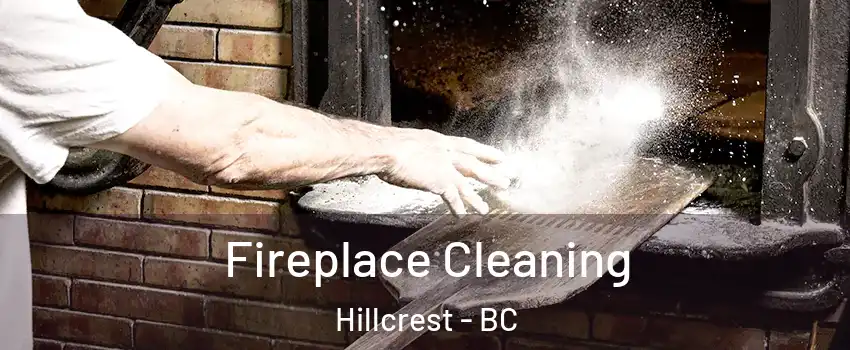  Fireplace Cleaning Hillcrest - BC