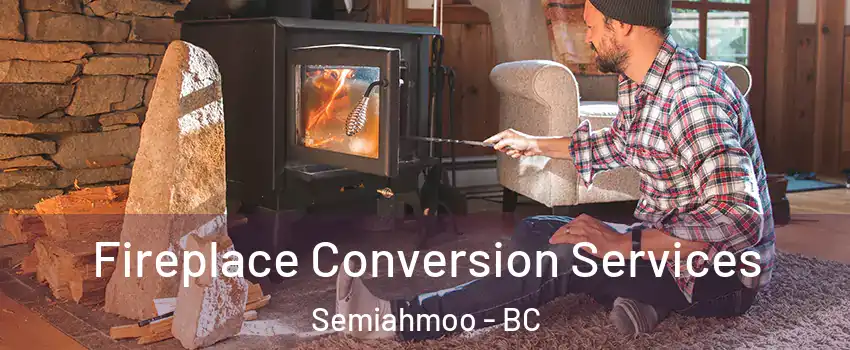  Fireplace Conversion Services Semiahmoo - BC