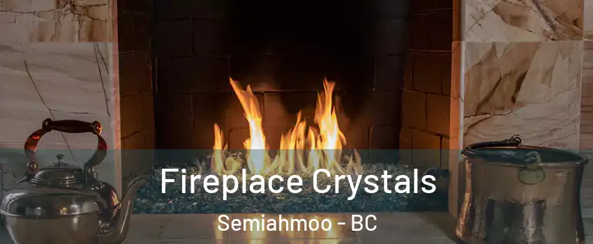  Fireplace Crystals Semiahmoo - BC