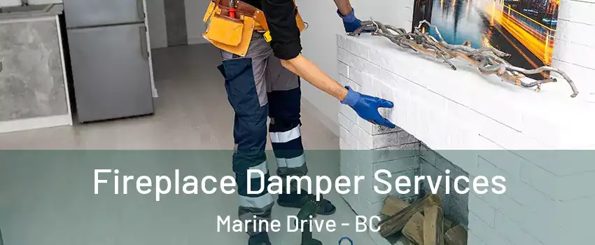  Fireplace Damper Services Marine Drive - BC