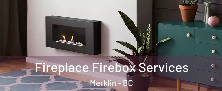  Fireplace Firebox Services Merklin - BC