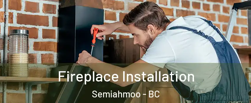  Fireplace Installation Semiahmoo - BC