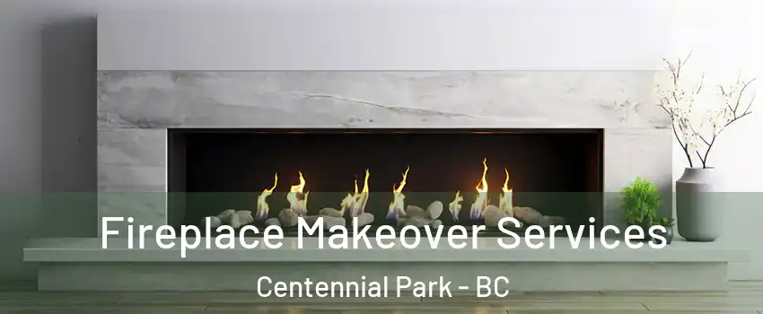  Fireplace Makeover Services Centennial Park - BC