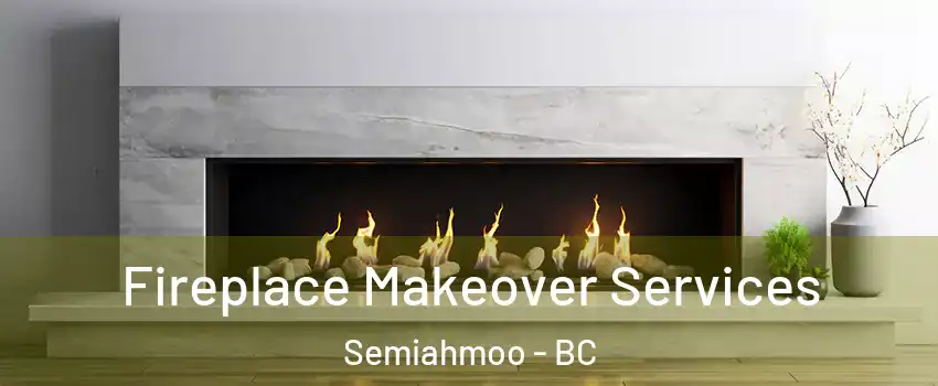  Fireplace Makeover Services Semiahmoo - BC