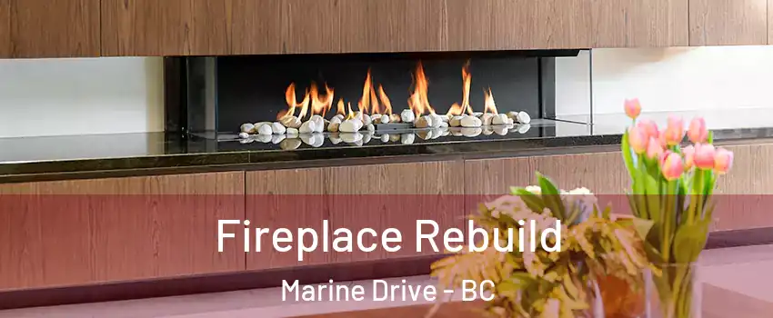 Fireplace Rebuild Marine Drive - BC