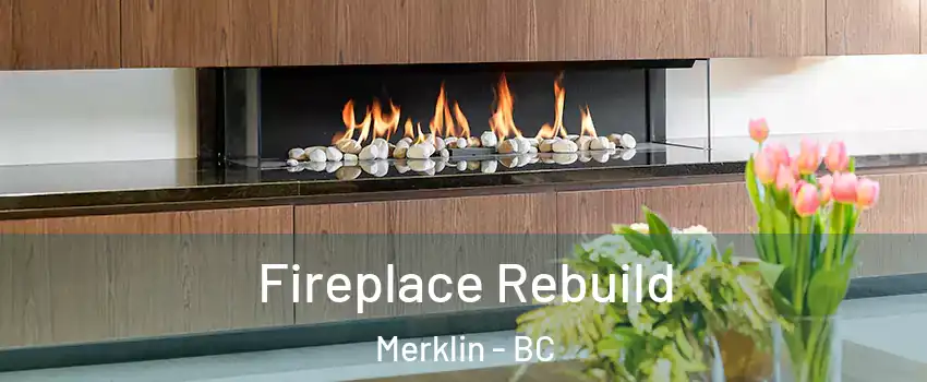  Fireplace Rebuild Merklin - BC