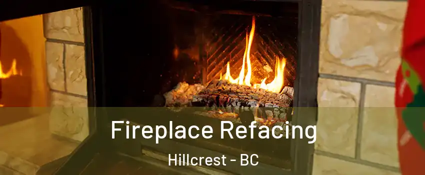  Fireplace Refacing Hillcrest - BC