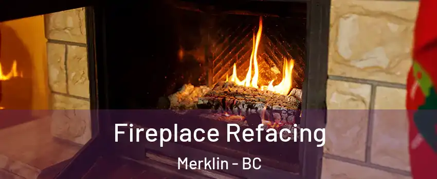  Fireplace Refacing Merklin - BC
