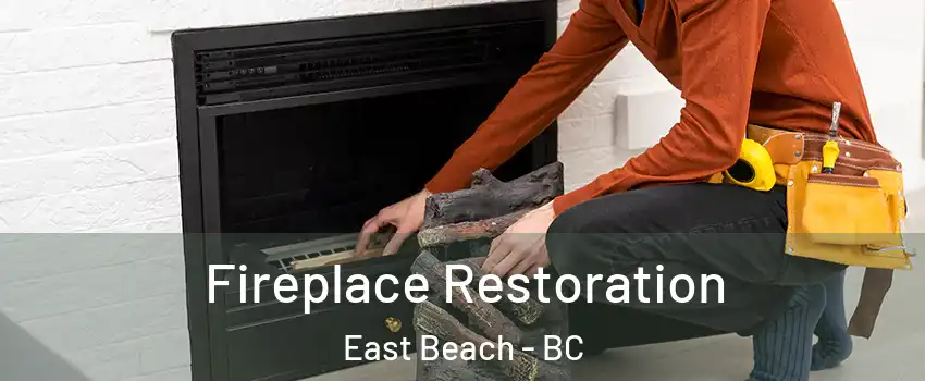  Fireplace Restoration East Beach - BC