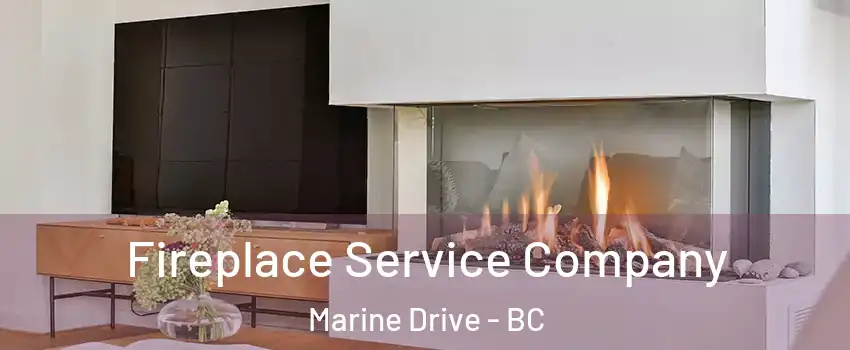 Fireplace Service Company Marine Drive - BC