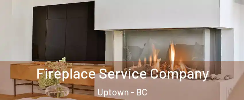  Fireplace Service Company Uptown - BC