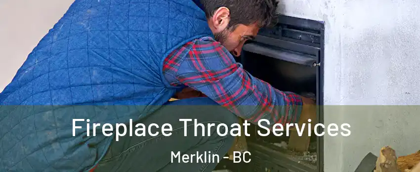  Fireplace Throat Services Merklin - BC