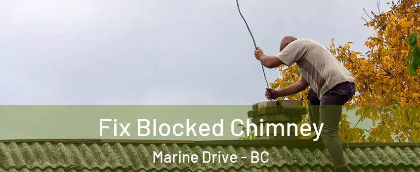  Fix Blocked Chimney Marine Drive - BC