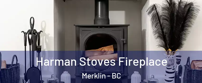  Harman Stoves Fireplace Merklin - BC
